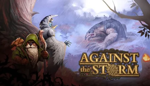 Against the Storm 어게인스트 더 스톰